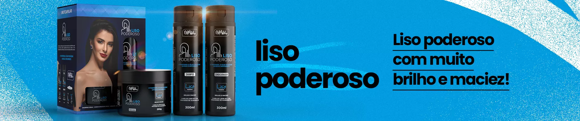 Linha Liso Poderoso Natupop
