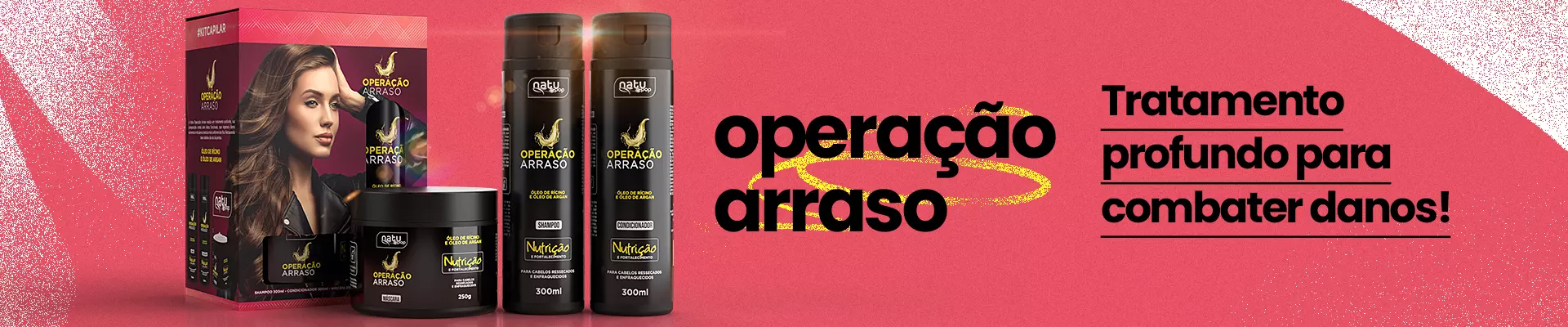 Linha Operação Arraso Natupop